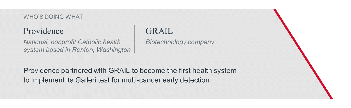 Providence partnered with GRAIL to become the first health system to implement its Galleri test for multi-cancer early detection